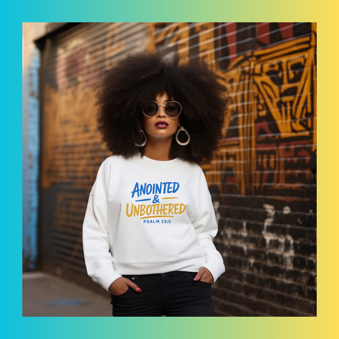 Anointed & Unbothered Sweatshirt