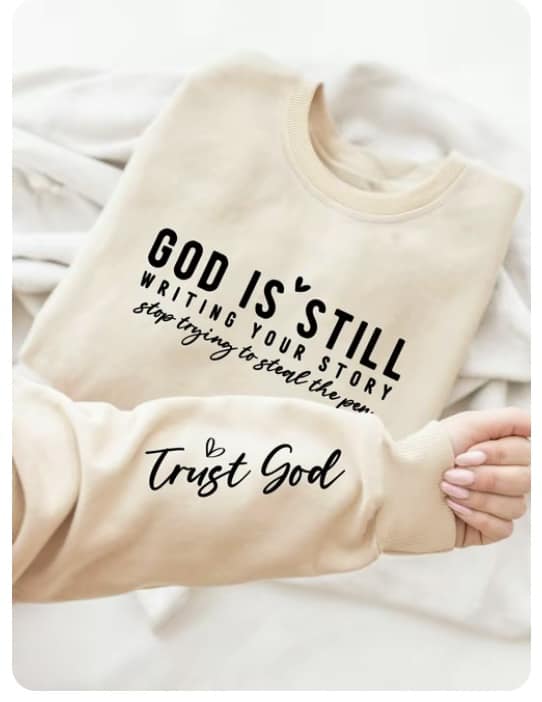 God Is Still Writing Your Story Sweatshirt