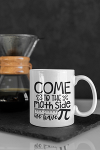 Come to the Math Side Coffee Mug