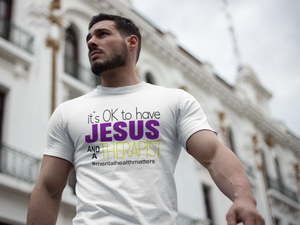 It's ok to have Jesus and A Therapist Tshirt