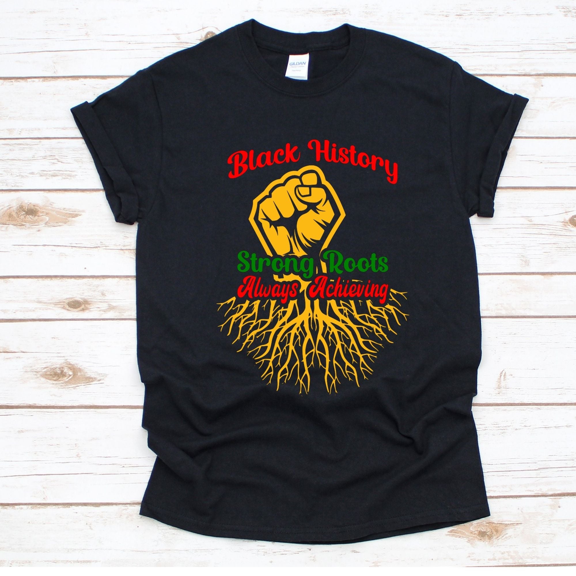 Black History Strong Roots Always Achieving Tshirt