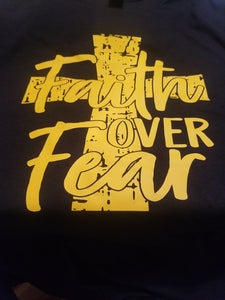 Faith Over Fear Tshirt