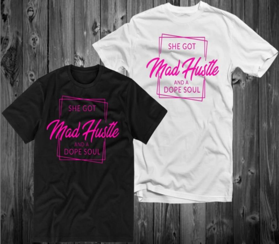 She Got Mad Hustle Tshirt