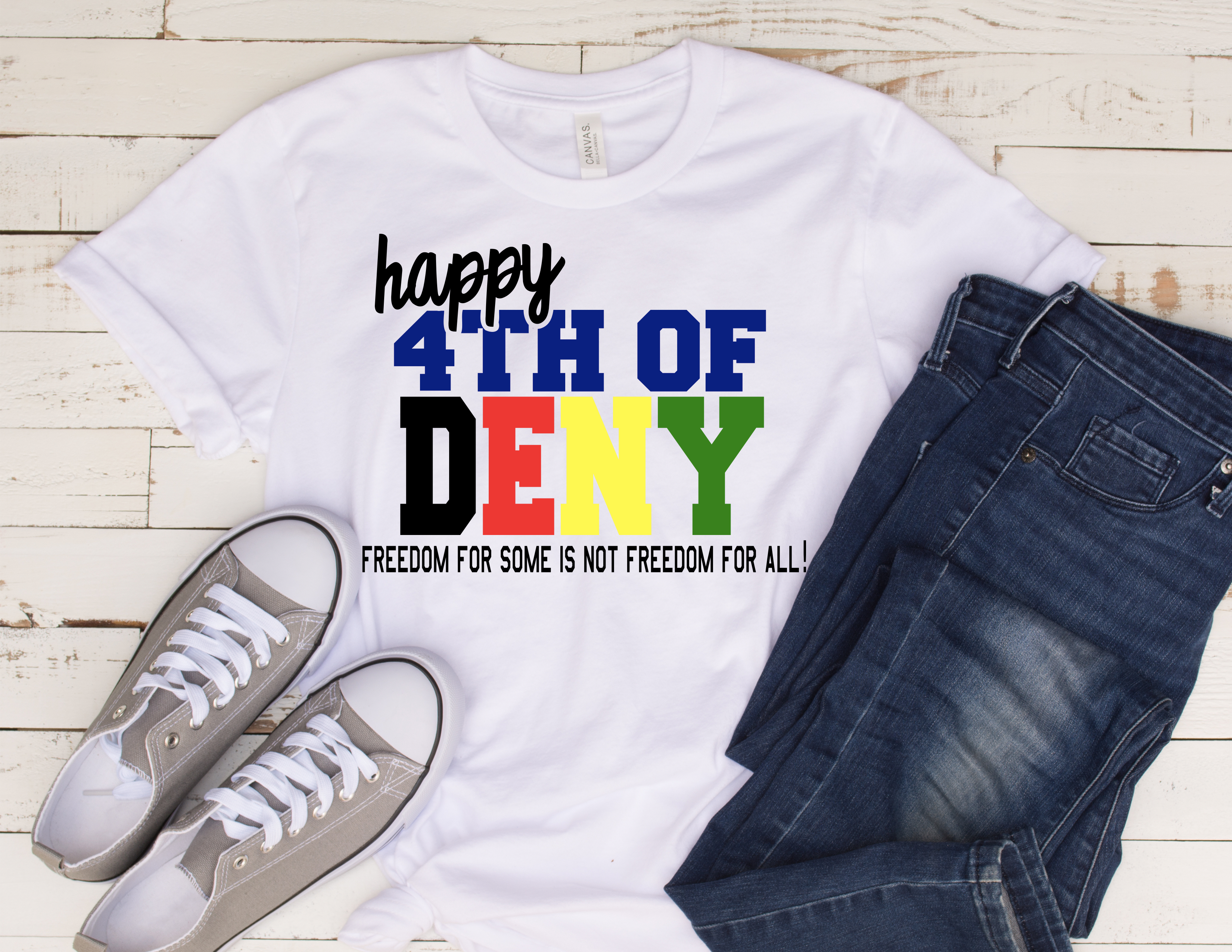 Happy 4th of Deny Freedom For Some Tshirt