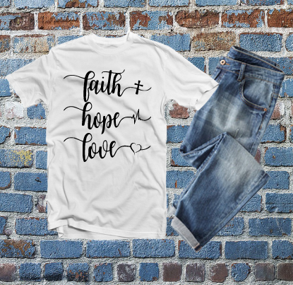 Faith Hope Love Tshirt