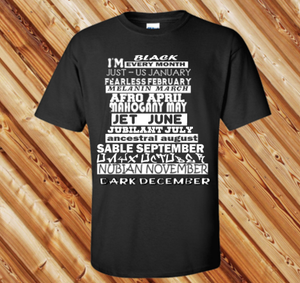 I'M BLACK EVERY MONTH TSHIRT