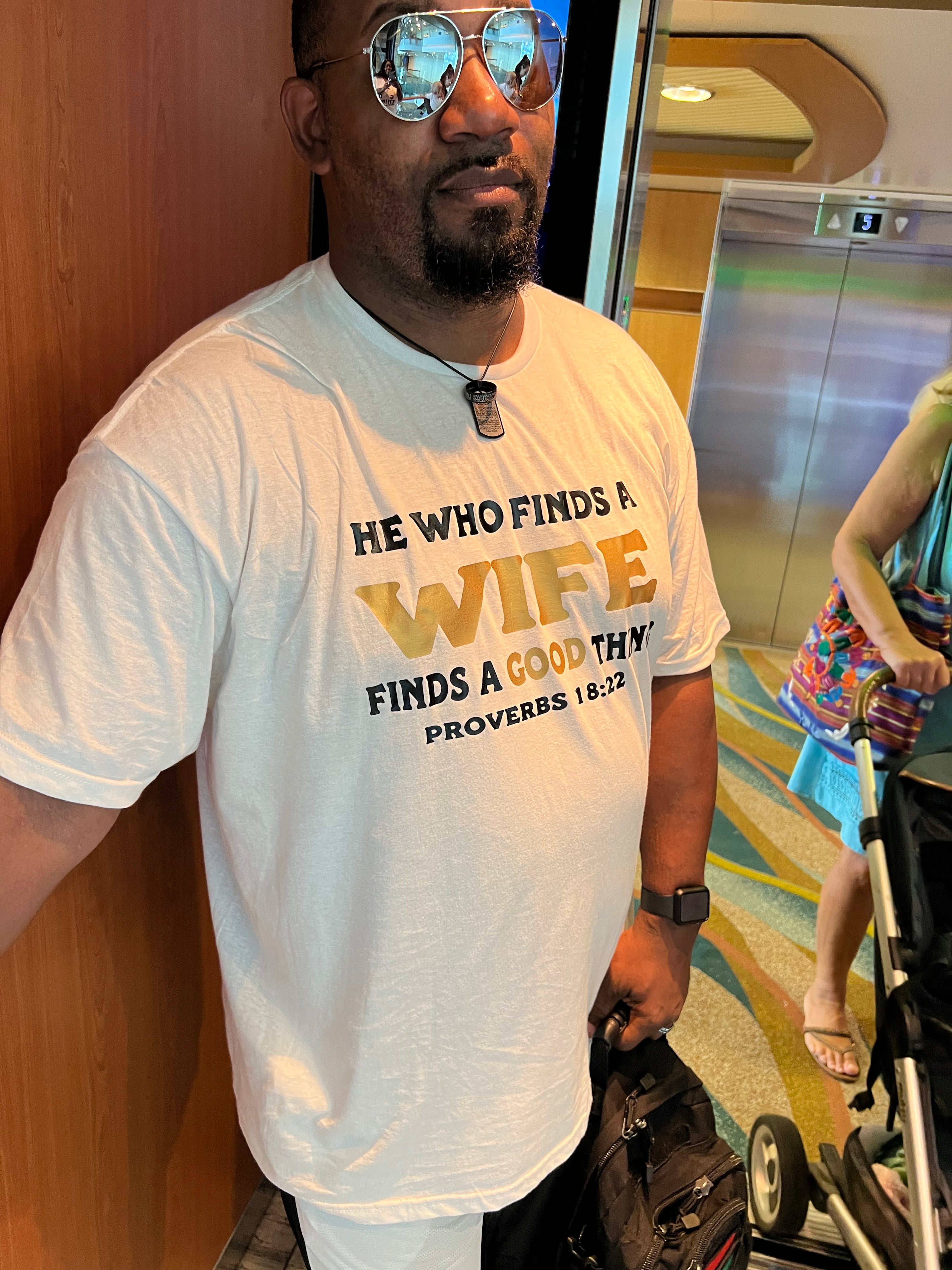 He Who Finds A Wife Tshirt