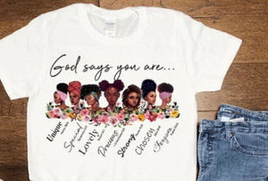 God Says You Are Tshirt