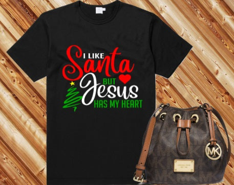 I like Santa BUT Jesus has my heart Tshirt