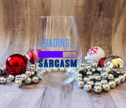 Loading Sarcasm Wine Glass