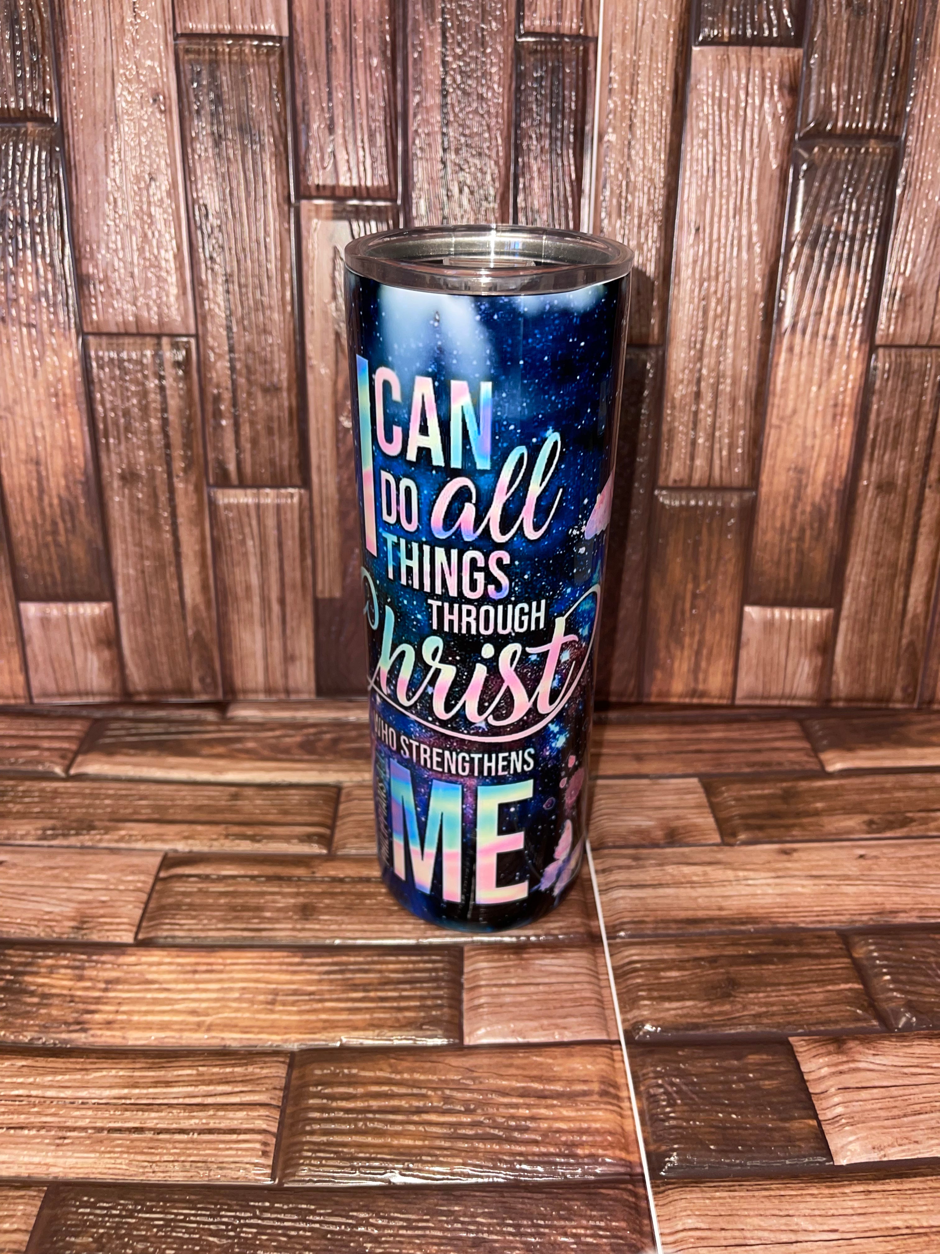 I Can Do All Things Through Christ Tumbler