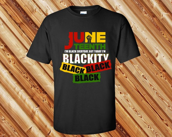 Juneteenth Blackity Black Black Black Tshirt