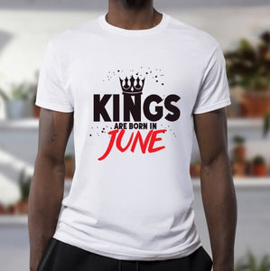 KINGS ARE BORN TSHIRT