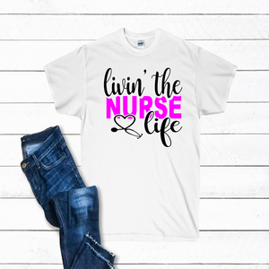 Living the Nurse Life Tshirt