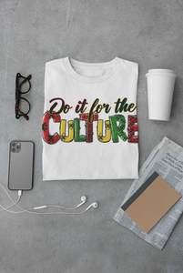 Do It For The CULTURE Tshirt