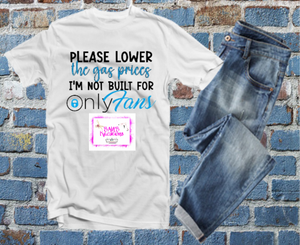 Please lower gas prices Tshirt